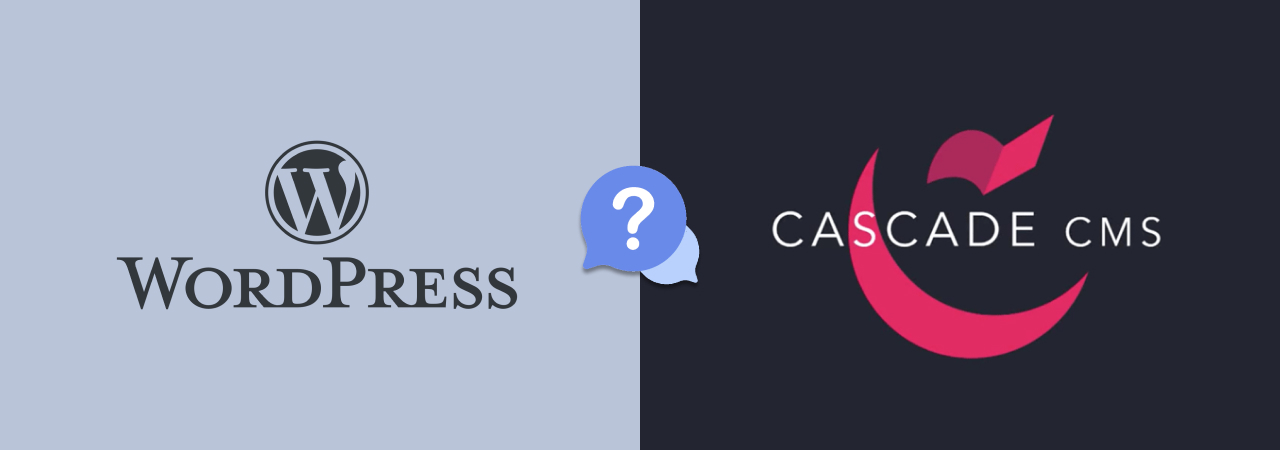WordPress or Cascade CMS