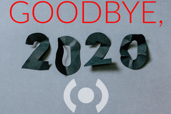 Hindsight Is 2020: How We Helped Our Clients Get Through a Tough Year